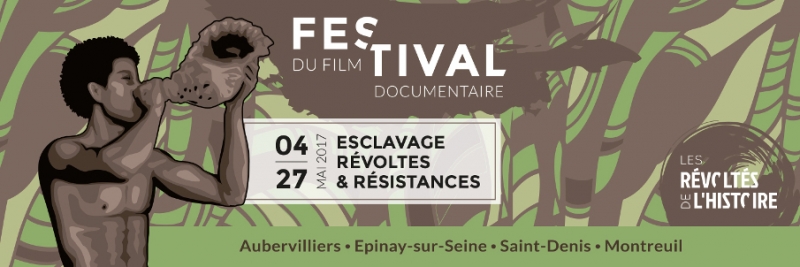 Le Festival des Révoltés de l'Histoire 2017 du 4 au 27 mai