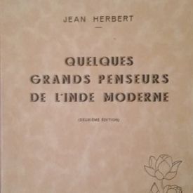 Quelques grands penseurs de l'inde moderne herbert jean