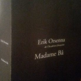 Madame bâ  d'erik orsenna