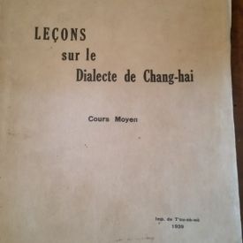 Leçons sur le dialecte de chang-hai  - albert bourgeois