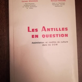 Les antilles en question : assimilation et conflits de culture dans les dom