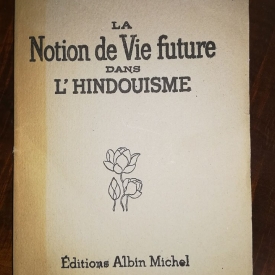 La notion de la vie future dans l'indouisme jean herbert -albin michel 