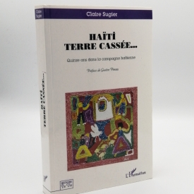 Haïti terre cassées quinze ans dans la campagne haïtienne claire sugier