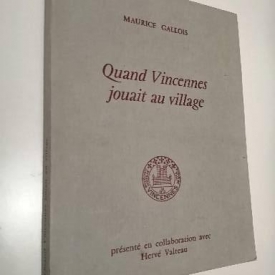 Quand vincennes jouait au village maurice gallois