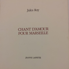 Chant d'amour pour marseille jules roy