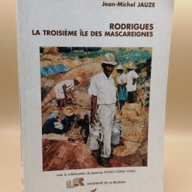 Rodrigues la troisième île des mascareignes jean-michel jauze 